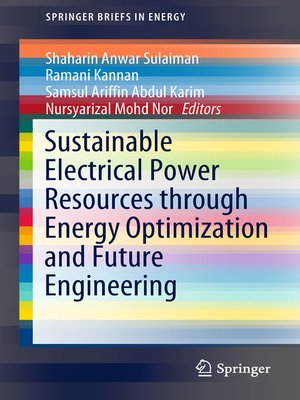 cover image of Sustainable Electrical Power Resources through Energy Optimization and Future Engineering